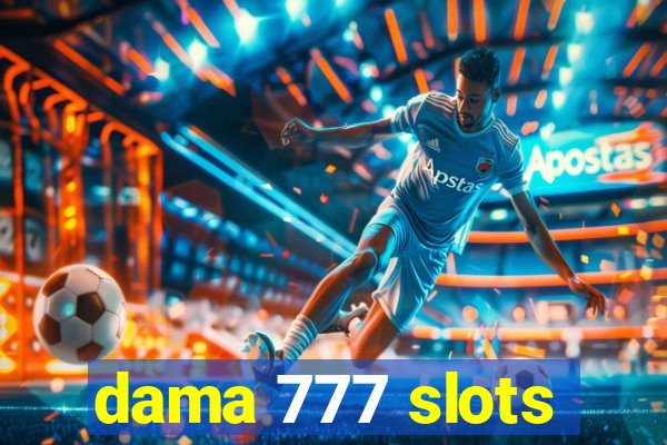 dama 777 slots